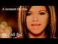 Download Lagu Kelly Clarkson - A moment like this ( Official Video 4K | 60 fps )