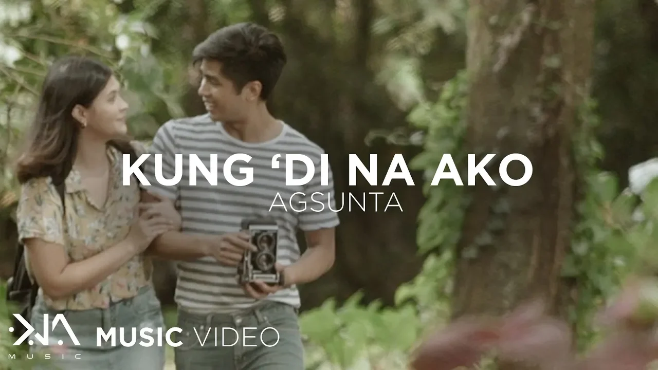 Kung 'Di Na Ako - Agsunta (Music Video)