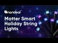 Nanoleaf Matter Smart Holiday String Lights Unboxing Setup