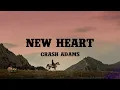 Download Lagu Crash Adams - New Heart (Lyrics)