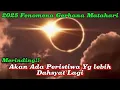 Download Lagu Merinding‼️2025 Fenomena Gerhana Matahari Akan Ada Peristiwa Yang Lebih Dahsyat Lagi