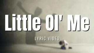 little ol me lyric video 