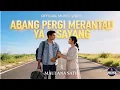 Lagu Abang Merantau Ya Sayang - Maulana Satir Feat Desy Kayla (Official Music Video)SlowrockMalaysia 2026