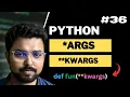 36 args and kwargs in Python Python for Beginners in Hindi Full Course