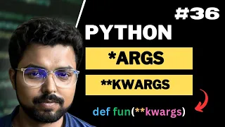 36 args and kwargs in Python Python for Beginners in Hindi Full Course