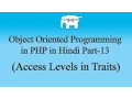 OOPS Concepts in PHP Access Levels in Traits Part-13