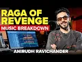 Anirudh Breaks Down Raga of Revenge The Music Behind DC s New Sound