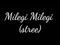 Download Lagu Milegi milegi (stree) lyrics