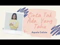 Download Lagu Aqeela Calista - Cinta Tak Ada Yang Tahu ( Lirik )