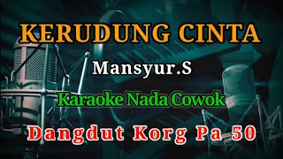 Download KERUDUNG CINTA_MANSYUR.S___KARAOKE NADA COWOK MP3