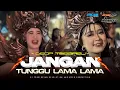 Lagu DJ JANGAN TUNGGU LAMA LAMA VELOCITY HOREG‼️ DROP TERBARU