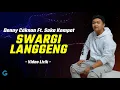Download Lagu Denny Caknan - SWARGI LANGGENG Ft. Saka Kempot (Video Lirik)