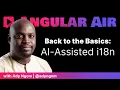 From One App to Many Languages AI-Assisted i18n in Angular