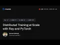 Live Virtual Hands On Lab Distributed Training at Scale with Ray and PyTorch