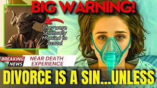I Died & Jesus Revealed the Terrifying TRUTH About DIVORCE! | Jesus Near Death Experience