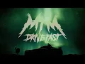 MTM - Drive Fast (Visualizer)