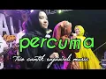 Download Lagu PERCUMA // TRIO CANTIK - RAJAWALI MUSIC