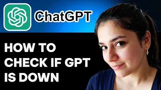 How to Check if ChatGPT Is Down