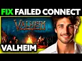How To FIX Failed to Connect Valheim 2025 - Step by Step