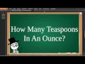How Many Teaspoons In An Ounce