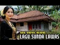 Download Lagu LAGU SUNDA JAMAN DULU PALING ENAK DI DENGAR SAMPAI MERINDING NOSTALGIA - TEMBANG SUNDA PALING DICARI