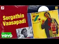 Download Lagu Unnai Solli Kuttramillai - Sorgathin Vaasapadi Lyric | Karthik, Sitara | Ilaiyaraaja