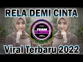 Download Lagu DJ RELA DEMI CINTA - DJ RELA DEMI CINTA TIKTOK VIRAL REMIX FULL BASS 2022