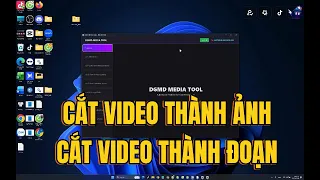 Chức năng cắt video thành ảnh và cắt video thành đoạn