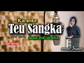 Download Lagu TEU SANGKA - Abiel Jatnika - Karaoke Pop Sunda \u0026 Lirik Lagu.MUSIK ORIGINAL.New Musik.HD