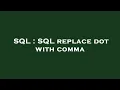 SQL SQL replace dot with comma