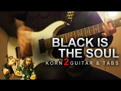 Download MP3 KORN - Black Is The Soul (2 guitar cover + tabs)