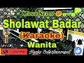 Download Lagu SHOLAWAT BADAR - Instrumen Sedih (Karaoke) Religi || Nada Wanita || C=DO