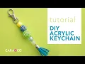 Tutorial - DIY Acrylic Beaded Keychain