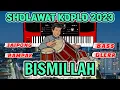 Download Lagu BISMILLAH SHOLAWAT KOPLO TERBARU 2023 VERSI JAIPONG RAMPAK