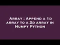Array Append a 1d array to a 2d array in Numpy Python