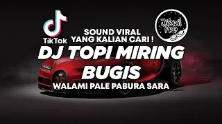 dj topi miring bugis viral tiktok 2023 dj walami pale pabbura sara jibril pro version