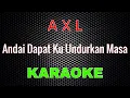 Download Lagu AXL - Andai Dapat Ku Undurkan Masa [Karaoke] | LMusical