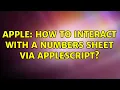 Apple How to interact with a Numbers sheet via AppleScript
