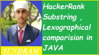 JavaSubstring Comparison Hackerrank Comptitive programming Sundram Mishra Strings in Java