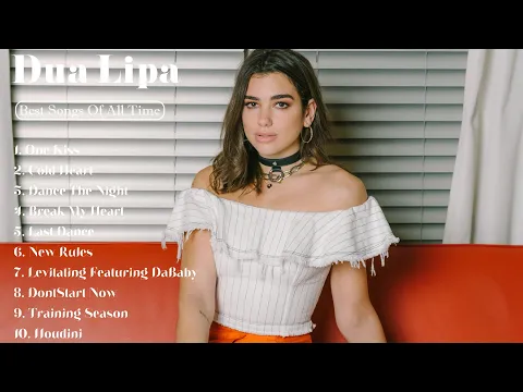 Download MP3 Dua Lipa Top 20 Hits Playlist Of All Time