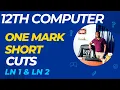 12th Computer Science One Mark Short Cut Ln1 Ln2 - 2023