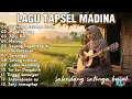 Lagu tapsel sedih pilihan full album teman terbaik saat diperjalanan MUDIK 🚍