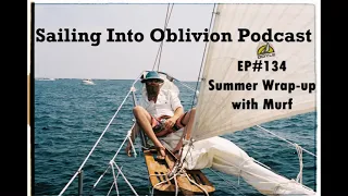 EP#134 Summer Wrap-up with Murf