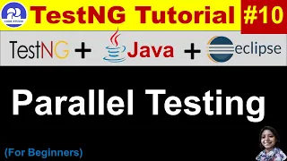 TestNG Tutorial Eclipse Java Practical Demo Session - 10 Parallel Test Execution