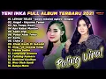 Lagu Yeni Inka Terbaru 2021 Adella Full Album - Lemah Teles,  Angel,  Sakit  Gigi,  Putus Atau Terus
