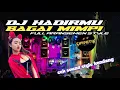 Download Lagu DJ HADIRMU BAGAI MIMPI STYLE SIMPATIK FULL ARANSEMEN style kendang cocok untuk cek sound