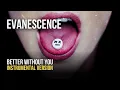 Evanescence - Better Without You (Instrumental)