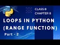 Chapter 8 Loops in Python Part - 2 Range Function in For Loop