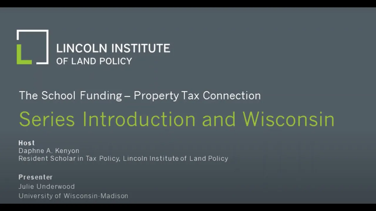 The Property Tax-School Funding Connection: Series Introduction and Wisconsin