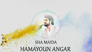 Hamayoun Angar Sha Maida  Hamayoun Angar Sha Maida